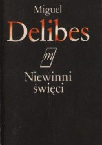 Niewinni święci - Miguel Delibes