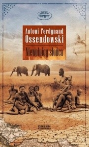 Niewolnicy słońca - Antoni Ferdynand Ossendowski