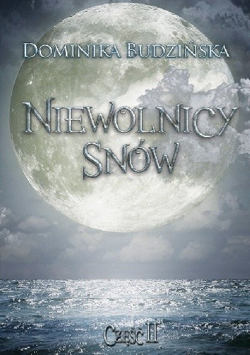Niewolnicy Snów - Dominika Budzińska