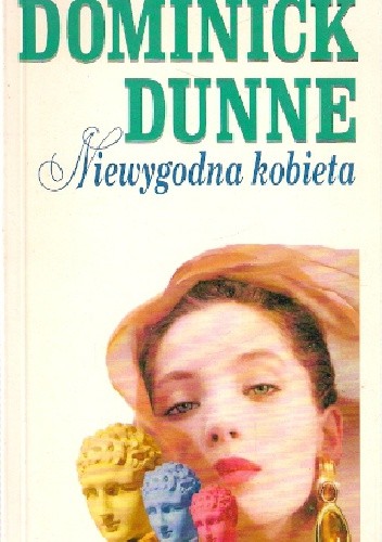 Niewygodna kobieta - Dominick Dunne