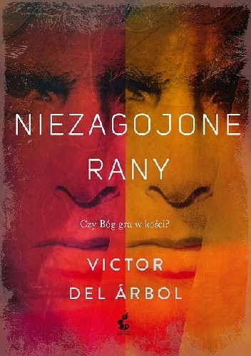 Niezagojone rany - Víctor del Árbol
