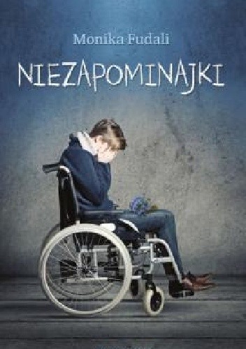 Niezapominajki - Monika Fudali