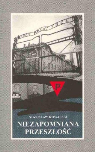 Niezapomniana przeszłość - Numer 4410 opowiada - Stanisław Kowalski