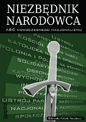Niezbędnik narodowca. ABC nowoczesnego nacjonalizmu - praca zbiorowa