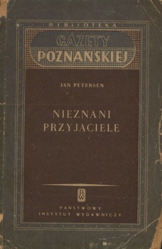 Nieznani przyjaciele - Jan Petersen