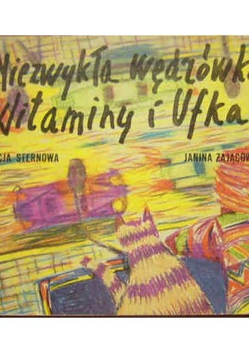 Niezwykła wędrówka Witaminy i Ufka - Janina Zającówna