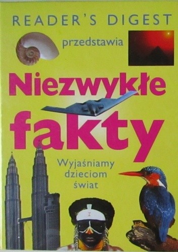 Niezwykłe fakty. Wyjaśniamy dzieciom świat - praca zbiorowa