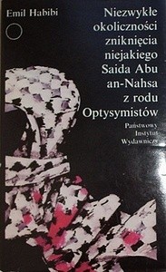 Niezwykłe okoliczności zniknięcia niejakiego Saida Abu an-Nahsa z rodu Optysymistów - Emil Habibi