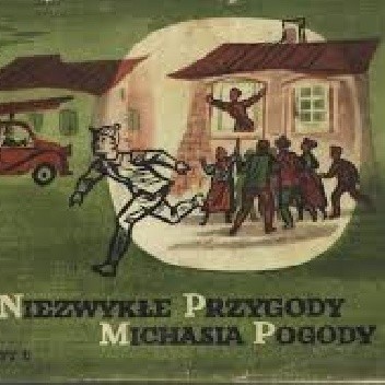 Niezwykłe Przygody Michasia Pogody II - Bogdan Brzeziński