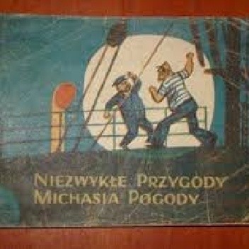 Niezwykłe Przygody Michasia Pogody III - Bogdan Brzeziński