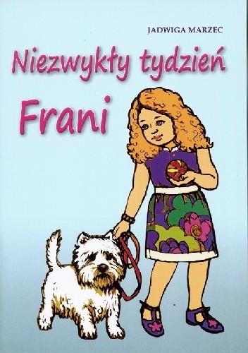 Niezwykły tydzień Frani - Jadwiga Marzec