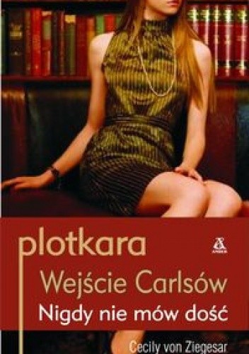 Nigdy nie mów dość - Cecily von Ziegesar