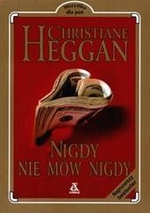 Nigdy nie mów nigdy - Christiane Heggan