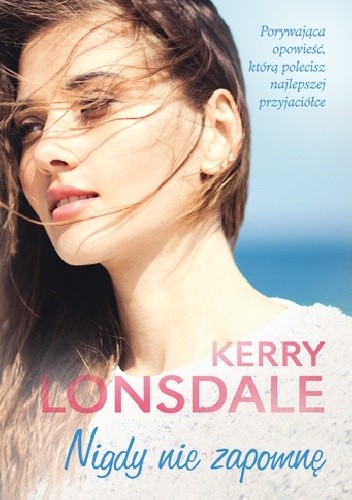 Nigdy nie zapomnę - Kerry Lonsdale