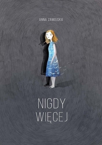 Nigdy więcej - Anna Zamojska