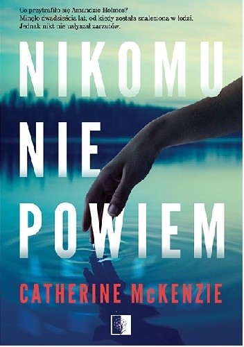 Nikomu nie powiem - Catherine McKenzie