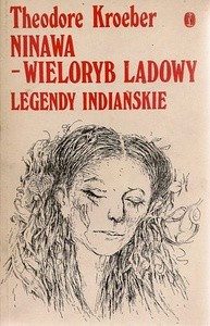 Ninawa - Wieloryb Lądowy. Legendy Indiańskie - Theodore Kroeber
