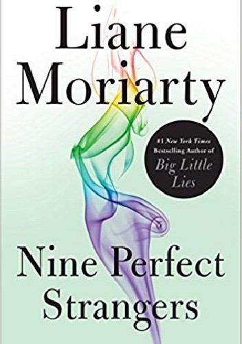Nine Perfect Strangers - Liane Moriarty