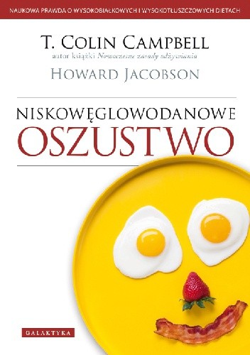 Niskowęglowodanowe oszustwo - T. Colin Campbell