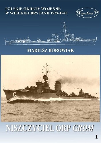 Niszczyciel ORP Grom - Mariusz Borowiak