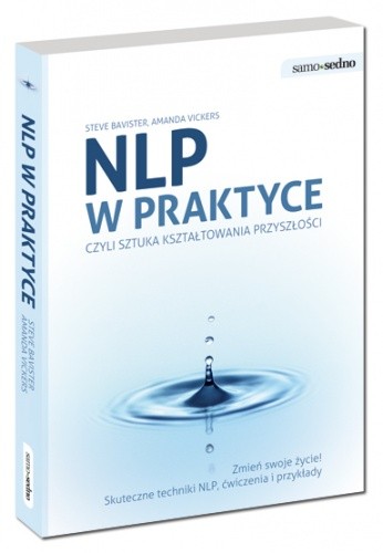 NLP w praktyce czyli sztuka kształtowania przyszłości - Amanda Vickers