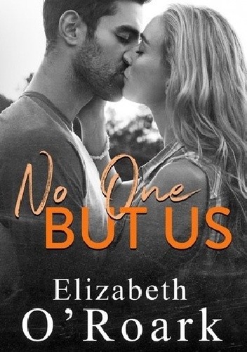 No One But Us - Elizabeth O'Roark