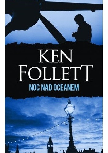 Noc nad oceanem - Ken Follett