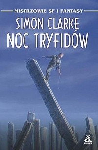Noc tryfidów - Simon Clark