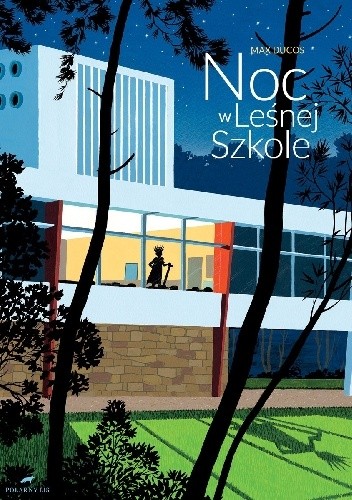 Noc w Leśnej Szkole - Max Ducos