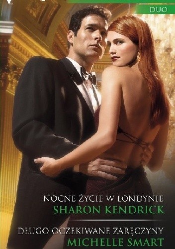Nocne życie w Londynie, Długo oczekiwane zaręczyny - Sharon Kendrick