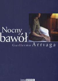 Nocny bawół - Guillermo Arriaga