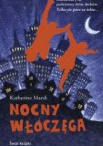 Nocny włóczęga - Katherine Marsh