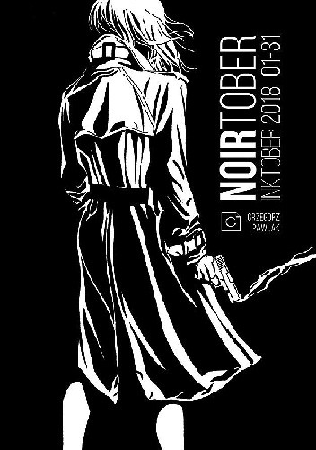 NOIRtober - Inktober 2018 - Grzegorz Pawlak