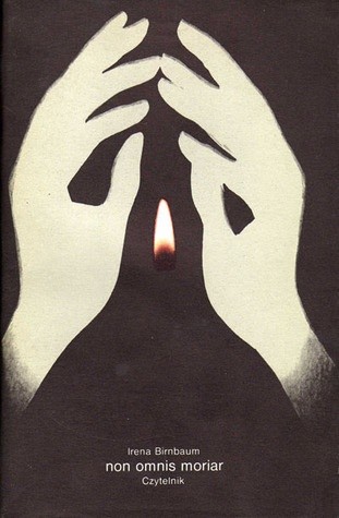 Non omnis moriar - Irena Birnbaum