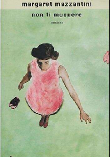 Non ti muovere - Margaret Mazzantini