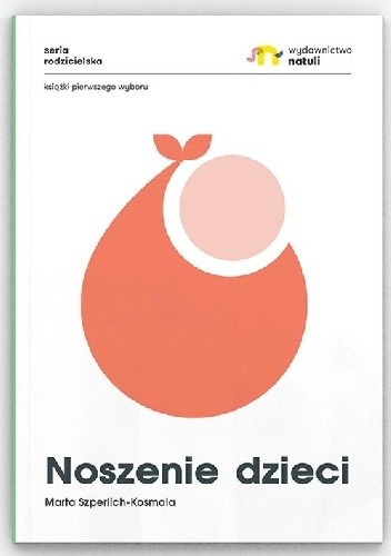 Noszenie dzieci - Marta Szperlich-Kosmala