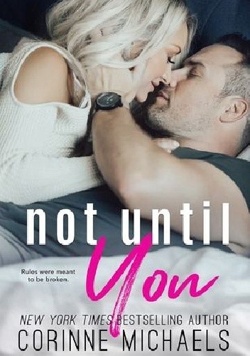 Not Until You - Corinne Michaels