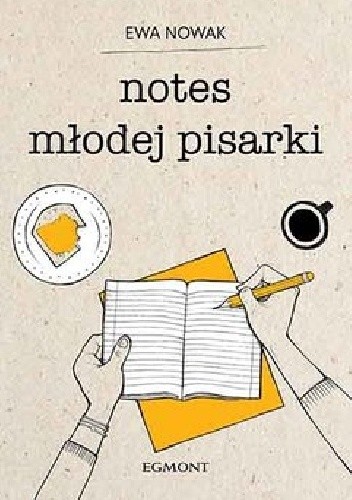 Notes młodej pisarki - Ewa Nowak
