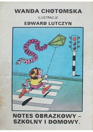 Notes obrazkowy – szkolny i domowy - Wanda Chotomska