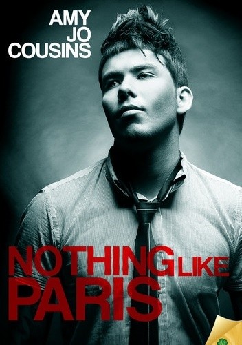 Nothing Like Paris - Amy Jo Cousins