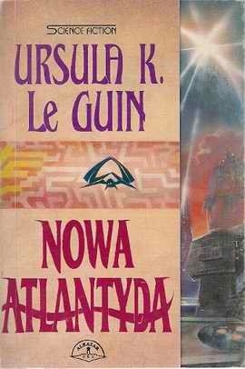 Nowa Atlantyda - Ursula K. Le Guin