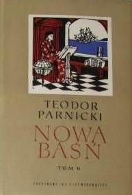 Nowa baśń. Cz. 2, Czas siania i czas zbierania - Teodor Parnicki