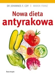 Nowa dieta antyrakowa - Johannes F. Coy