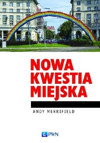 Nowa kwestia miejska - Andy Merrifield