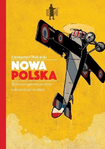 Nowa Polska. Reforma agrarna przeciwko własności prywatnej - Emmanuel Małyński