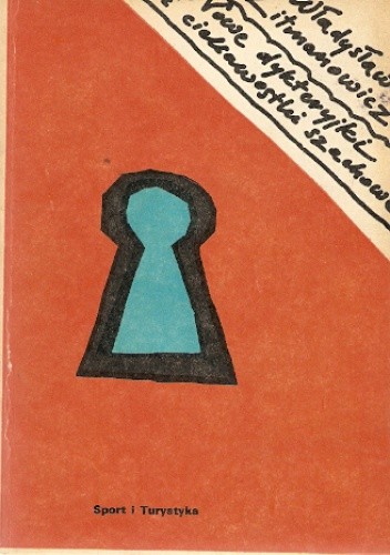 Nowe dykteryjki i ciekawostki szachowe - Władysław Litmanowicz