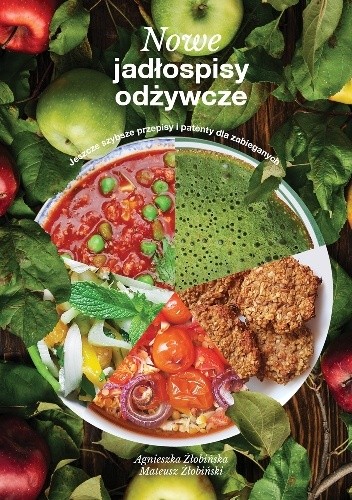 Nowe jadłospisy odżywcze - Mateusz Żłobiński