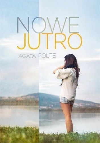 Nowe jutro - Agata Polte