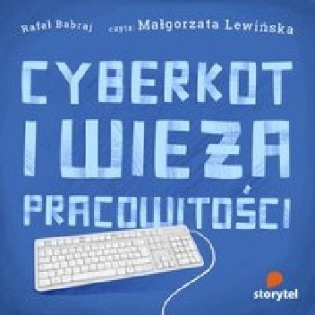 Nowe szaty cesarza. Cyberkot i wieża pracowitości - Rafał Babraj