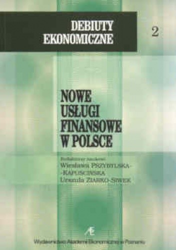 Nowe usługi finansowe w Polsce - Wiesława Przybylska-Kapuścińska